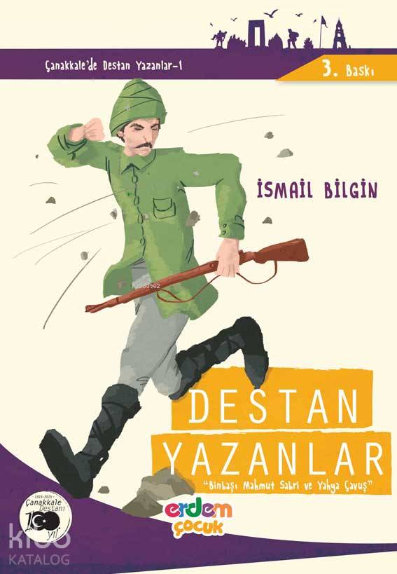  Destan Yazanlar Binbaşı Mahmut Sabri ve Yahya Çavuş | İsmail Bilgin | Erdem Çocuk | 9786053491446 | 
