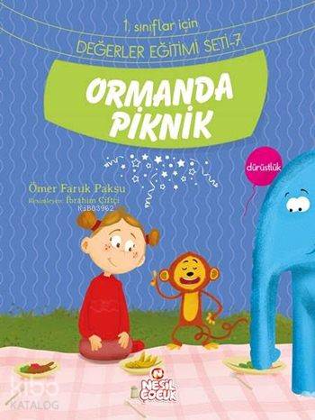  Ormanda Piknik Dürüstlük 1 Sınıflar İçin Değerler Eğitimi Seti 7 | Ömer Faruk Paksu | Ömer Faruk Paksu | İbrahim Çiftçi | Emine Sayın | Emine Sayın | Nuray Aşçı | Berrin Göncü Işıkoğlu | Nesil Yayınları | 9786051629667 | 