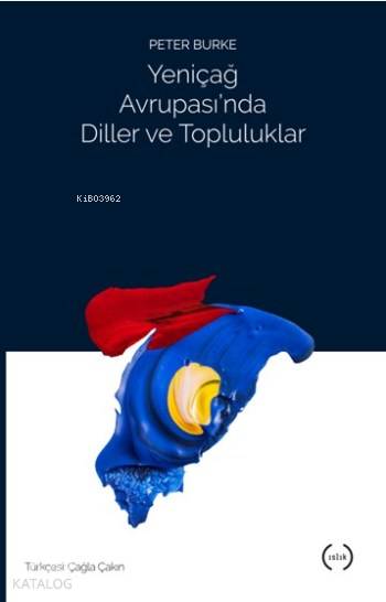  Yeniçağ Avrupasında Diller ve Topluluklar | Peter Burke | Çağla Çakın | Islık Yayınları | 9786058523401 | 