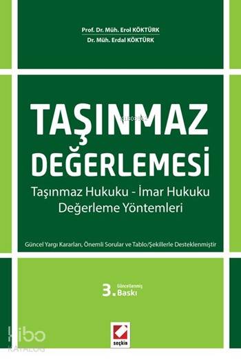  Taşınmaz Değerlemesi (Ciltli) (Taşınmaz Hukuku İmar Hukuku Değerleme Yöntemleri) | Taşınmaz Değerlemesi (Ciltli) (Taşınmaz Hukuku İmar Hukuku Değerleme Yöntemleri) | Erol Köktürk | Erdal Köktürk | Erol KöktürkErdal Köktürk | Seçkin Yayıncılık | 9789750237393 