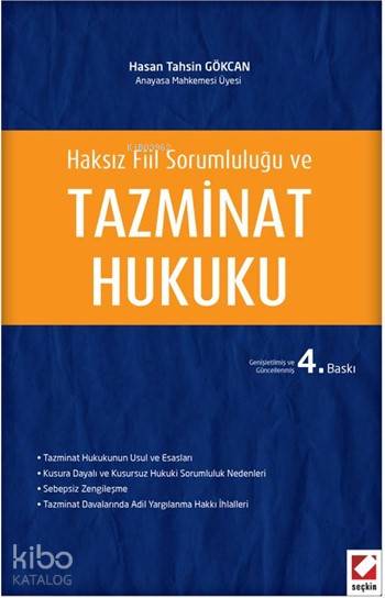  Haksız Fiil Sorumluluğu ve Tazminat Hukuku (Ciltli) | Haksız Fiil Sorumluluğu ve Tazminat Hukuku (Ciltli) | Hasan Tahsin Gökcan | Seçkin Yayıncılık | 9789750236754 