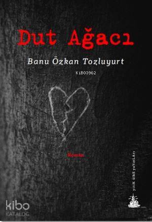  Dut Ağacı | Banu Özkan Tozluyurt | Yitik Ülke Yayınları | 9786059782869 | 