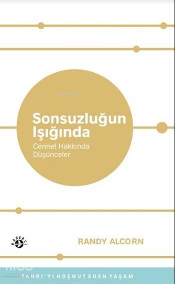  Sonsuzluğun Işığında Cennet Hakkında Düşünceler | Randy Alcorn | Habib Kayra | Matthew PerdueMatthew Perdue | Haberci Basın Yayın | 9786054707317 | 