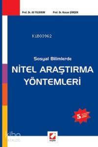 Sosyal Bilimlerde Nitel Araştırma Yöntemleri | Sosyal Bilimlerde Nitel Araştırma Yöntemleri | Ali Yıldırım | Ali Yıldırım Hasan Şimşek | Hasan Şimşek | Seçkin Yayıncılık | 9789750200076 