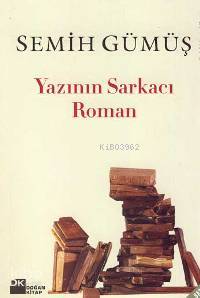  Yazının Sarkacı Roman | Semih Gümüş | Doğan Kitap | 9789752934757 | 