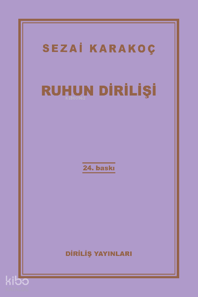  Ruhun Dirilişi | Ruhun Dirilişi | Sezai Karakoç | Diriliş Yayınları | 9786057371041 