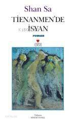 Tienanmende İsyan | Shan Sa | Sinem Yenel | Can Yayınları | 9789750703423 | 