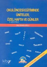 Okul Öncesi Eğitiminde Üniteler Özel Günler ve Haftalar