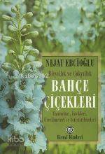  Bahçe Çiçekleri | Bahçe Çiçekleri | Nejat Ebcioğlu | Remzi Kitabevi | 9789751409553 