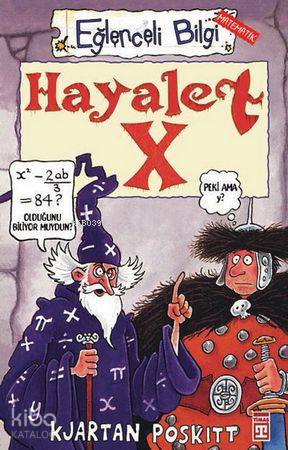  Hayalet X | Kjartan Poskitt | Onur Şen | Timaş Yayınları | 9799752631075 | 