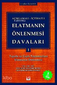  Elatmanın Önlenmesi Davaları 1 Tapulu ve Çaplı Taşınmazlara Elatmanın Önlenmesi | Elatmanın Önlenmesi Davaları 1 Tapulu ve Çaplı Taşınmazlara Elatmanın Önlenmesi | Eraslan Özkaya | Seçkin Yayıncılık | 9789750207587 
