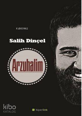  Arzuhalim | Arzuhalim | Yusuf Günbaş | Salih Dinçel | Hiperlink Yayınları | 9786059143363 