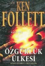  Özgürlük Ülkesi | Ken Follett | Nilgün Erzik | Remzi Kitabevi | 9789751405616 | 