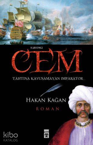  Cem Tahtına Kavuşamayan İmparator | Hakan Kağan | Timaş Yayınları | 9786051142876 
