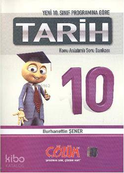 10. Sınıf| Tarih; Konu Anlatımlı Soru Bankası