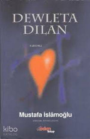  Dewleta Dilan (Kürtçe) | Mustafa İslamoğlu | Ayhan Geverî | Adım Kitap | 9789750012006 | 