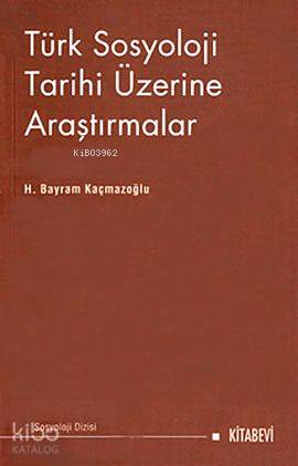 Türk Sosyoloji Tarihi Üzerine Araştırmalar