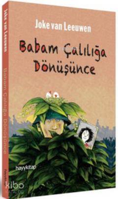  Babam Çalılığa Dönüşünce | Joke van Leeuwen | Hayy Kitap | 9786055181093 | 