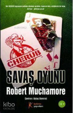  Cherub 10 Savaş Oyunu | Robert Muchamore | Aytaç Demirci | Ahu Ayan Muzaffer Samur | Kelime Yayınları | 9786054435739 | 