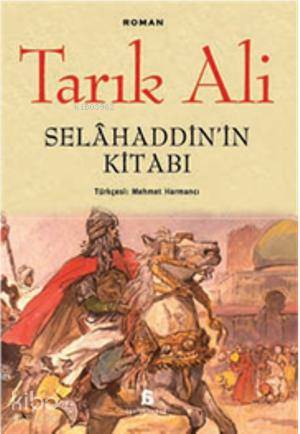  Selahaddinin Kitabı | Selahaddinin Kitabı | Tarık Ali | Mehmet Harmancı | Agora Kitaplığı | 9786051032054 