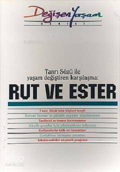  Rut ve Ester Tanrı Sözü İle Yaşam Değiştiren Karşılaşma | Derleme | Işıl Turan | Haberci Basın Yayın | 9789758820085 | 