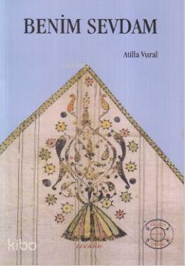  Benim Sevdam | Benim Sevdam | Atilla Vural | Cevahir Yayınları | 9789944134088 