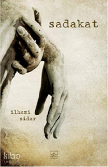  Sadakat | İlhami Sidar | İthaki Yayınları | 9786053753827 | 