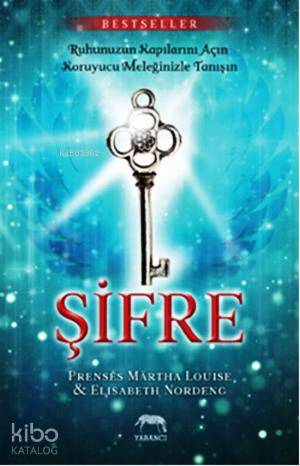  Şifre | Şifre | Elisabeth Nordeng | Prenses Martha Louise | Elisabeth NordengPrenses Martha Louise | Aylin Ünal | Yabancı Yayınları | 9786055016111 