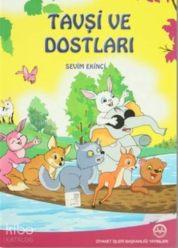  Tavşi Ve Dostları | Sevim Ekinci | Sevim Ekinci | Mustafa Kaya | Diyanet İşleri Başkanlığı | 9789751955517 | 