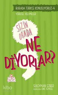  Sizin Orada Ne Diyorlar | Süleyman Ezber | Ömer Faruk Paksu | Enis Temizel | Emine Sayın | Merve Turan | Nesil Yayınları | 9786051626178 | 