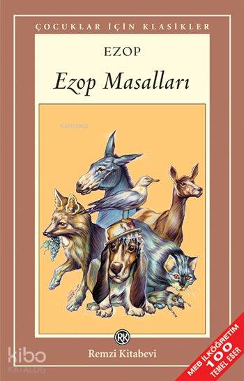  Ezop Masalları | Ezop Masalları | Ülkü Tamer | Ezop | Oğan Kandemiroğlu | Oğan Kandemiroğlu | Remzi Kitabevi | 9789751411204 