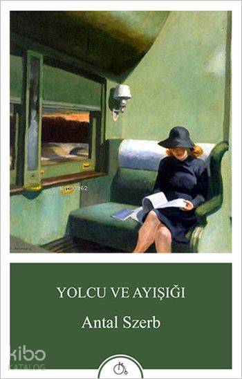  Yolcu ve Ayışığı | Yolcu ve Ayışığı | Antal Szerb | Vural Yıldırım | Aylak Adam | 9786059691208 