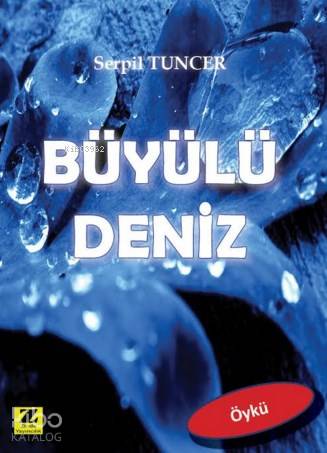  Büyülü Deniz | Serpil Tuncer | Zinde Yayınevi | 9786059818346 | 