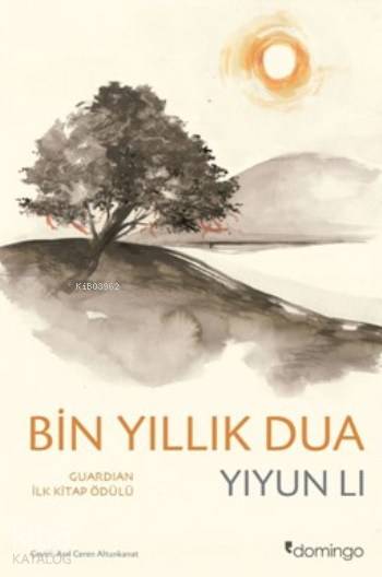  Bin Yıllık Dua | Anıl Ceren Altunkanat | Bahadır Erşık | Yiyun Li | Domingo Yayınevi | 9786054729753 | 