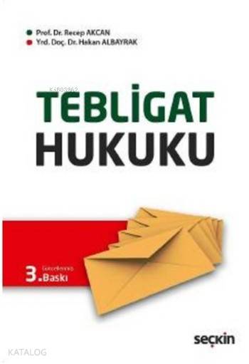  Tebligat Hukuku | Tebligat Hukuku | Hakan Albayrak | Recep Akcan | Recep AkcanHakan Albayrak | Seçkin Yayıncılık | 9789750239199 