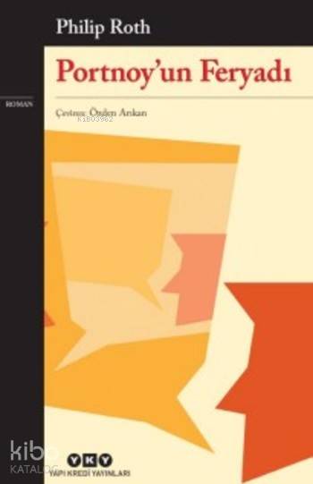  Portnoyun Feryadı | Philip Roth | Özden Arıkan | Kerem Oğuz Evrandır | Yapı Kredi Yayınları ( YKY ) | 9789750839252 | 