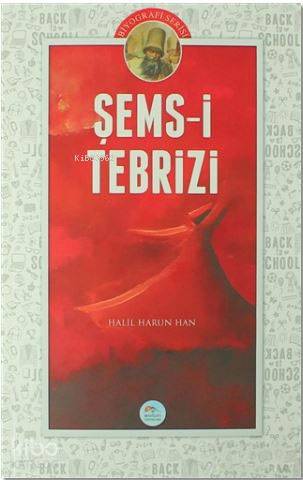  Şemsi Tebrizi | Halil Harun Han | Tuğba Aydın | Yunus Karaaslan | Maviçatı Yayınları | 9786052940471 | 
