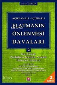 Açıklamalı Elatmanın Önlenmesi Davaları 2 | Açıklamalı Elatmanın Önlenmesi Davaları 2 | Eraslan Özkaya | Seçkin Yayıncılık | 9789753478199 