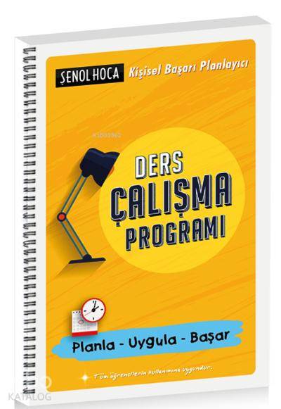 Ders Çalışma Programı; Planla - Uygula - Başar