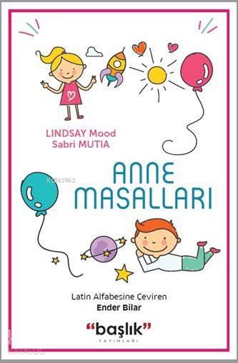  Anne Masalları | Ender Bilar | Sabri MutiaLindsay Mood | Başlık Yayın Grubu | 9786052811023 | 