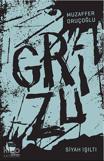  Grizu 1 Siyah Işıltı | Muzaffer Oruçoğlu | Belge Yayınları | 9789753447683 | 