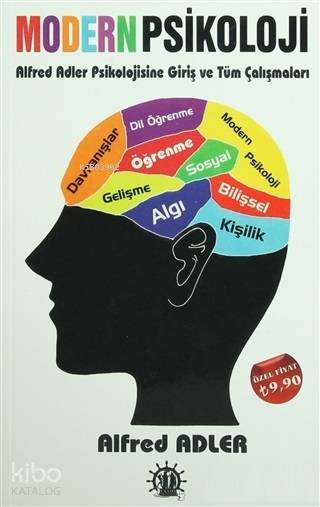  Modern Psikoloji Alfred Adler Psikolojisine Giriş ve Tüm Çalışmaları | Alfred Adler | Taşkın Köksal | Efkan Demiröz | Ahmet Akay | Adem Bilgiç | Yason Yayınları | 9786059869560 | 
