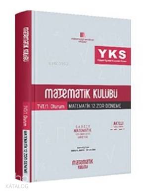 Matematik Kulübü TYT 1. Oturum Zor Matematik 12 Deneme