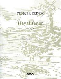  Hayali Fener | Hayali Fener | Tuncer Erdem | Yapı Kredi Yayınları ( YKY ) | 9789750805974 