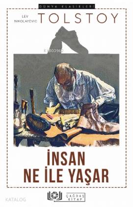  İnsan Ne ile Yaşar | İnsan Ne ile Yaşar | Lev Nikolayeviç Tolstoy | Eriha | Çağdaş Kitap | 9786057027627 