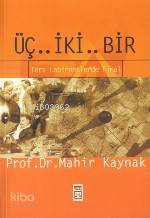  Üç İki Bir | Mahir Kaynak | Timaş Yayınları | 9799753625677 | 