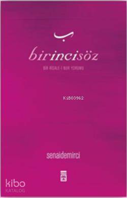  Birincisöz Bir Risalei Nur Yorumu | Senai Demirci | Timaş Yayınları | 9799752634724 