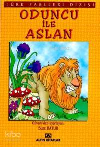  Oduncu İle Aslan | Suat Batur | Altın Kitaplar | 9789752102538 | 