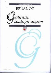  Gülünün Solduğu Akşam (Ciltli) | Erdal Öz | Can Yayınları | 9789750707254 | 