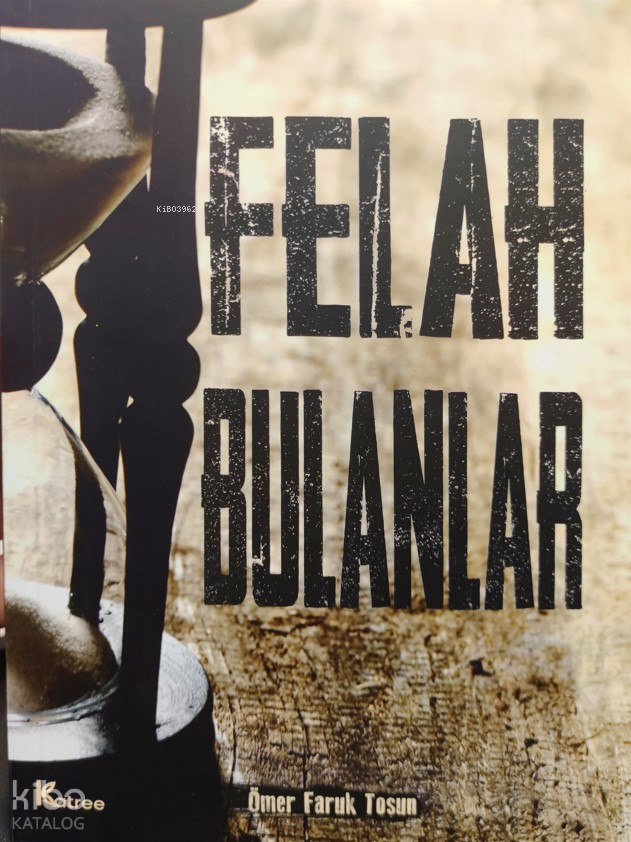  Felah Bulanlar | Felah Bulanlar | Ömer Faruk Tosun | Sude Yayınları | 9786057019578 